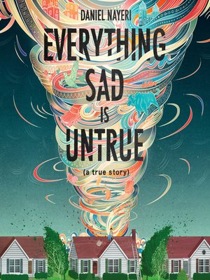 cover image of Everything Sad is Untrue